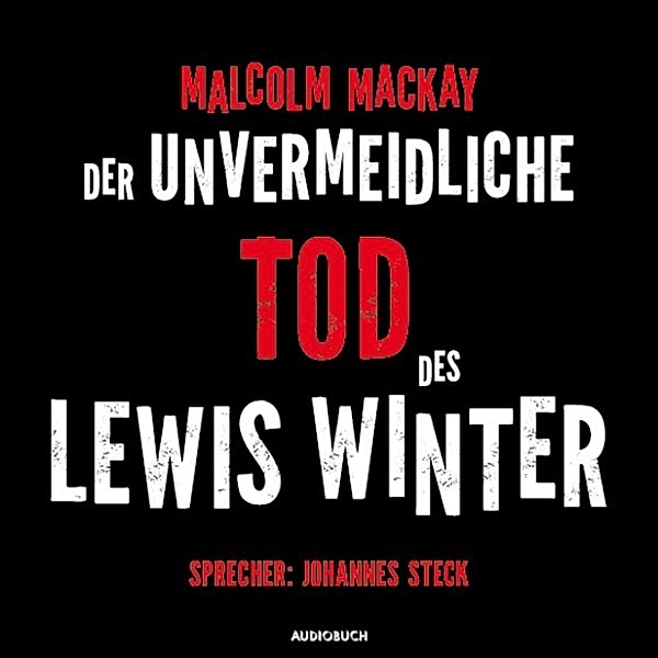 Der unvermeidliche Tod des Lewis Winter, Malcom Mackay