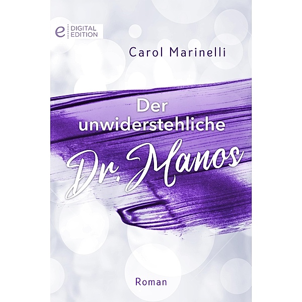 Der unwiderstehliche Dr. Manos, Carol Marinelli