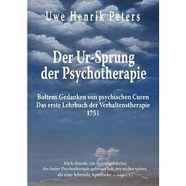 Der Ur-Sprung der Psychotherapie, Uwe H. Peters