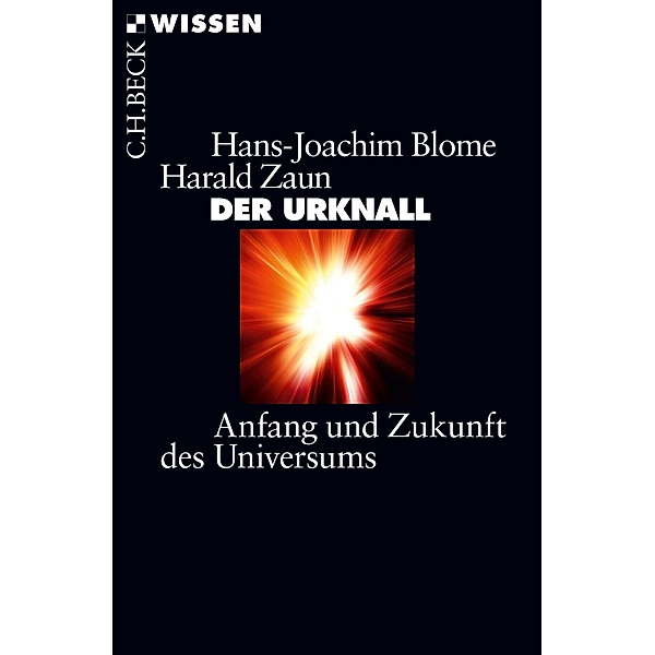 Der Urknall / Beck'sche Reihe Bd.2337, Hans-Joachim Blome, Harald Zaun