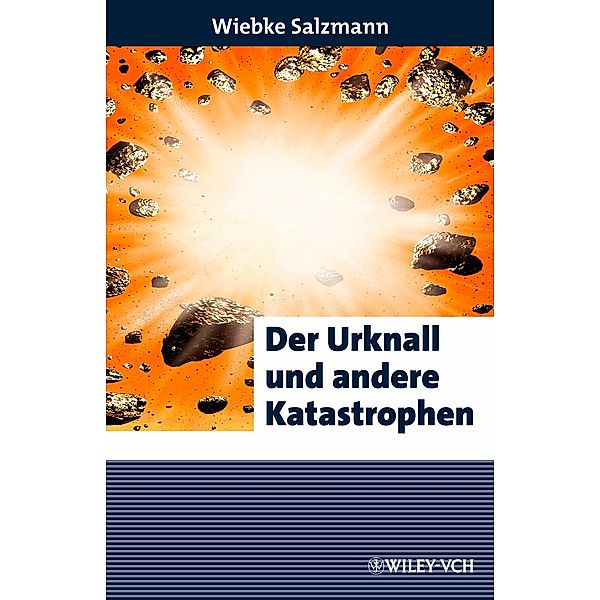 Der Urknall und andere Katastrophen, Wiebke Salzmann