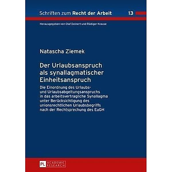 Der Urlaubsanspruch als synallagmatischer Einheitsanspruch, Natascha Ziemek