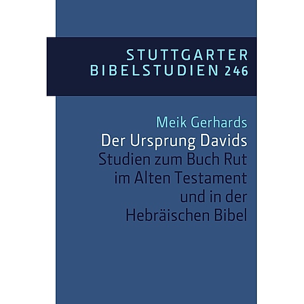 Der Ursprung Davids / Stuttgarter Bibelstudien (SBS) Bd.246, Meik Gerhards