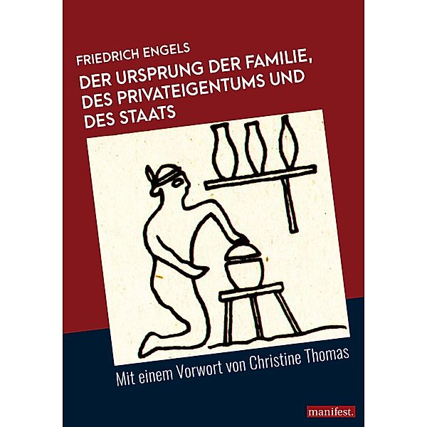 Der Ursprung der Familie, des Privateigentums und des Staats, Friedrich Engels, Christine Thomas
