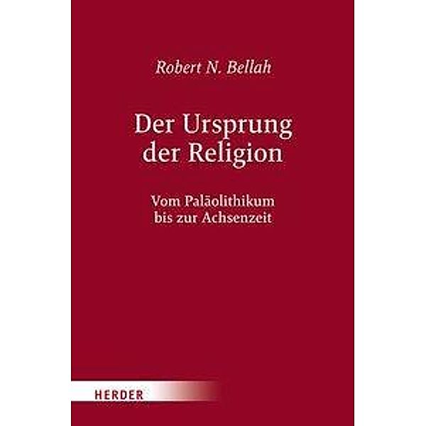 Der Ursprung der Religion, Robert N. Bellah