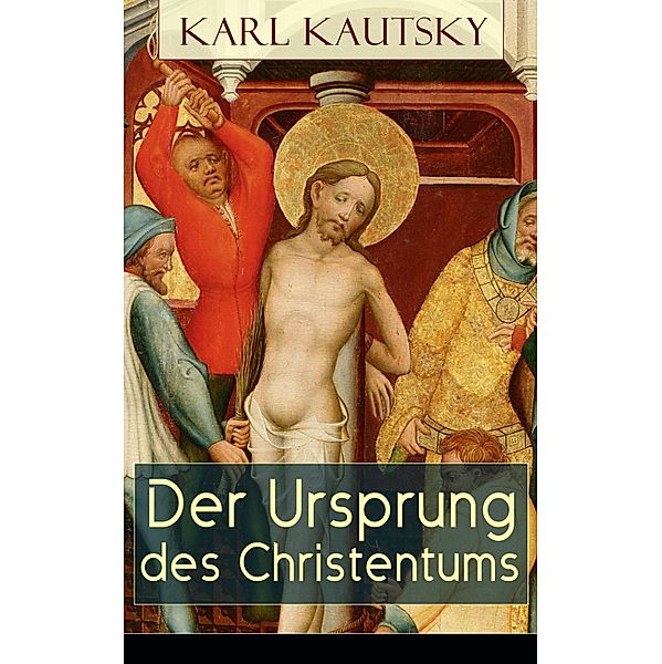 Der Ursprung des Christentums, Karl Kautsky