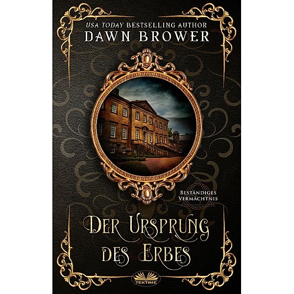 Der Ursprung Des Erbes, Dawn Brower