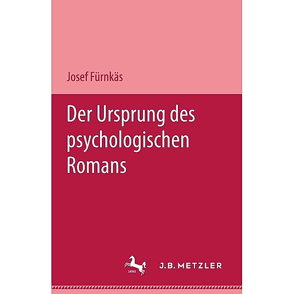 Der Ursprung des psychologischen Romans, Josef Fürnkäs