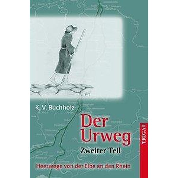 Der Urweg, K. V. Buchholz