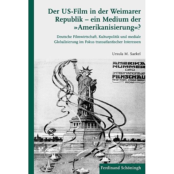 Der US-Film in der Weimarer Republik - ein Medium der Amerikanisierung?, Ursula Saekel