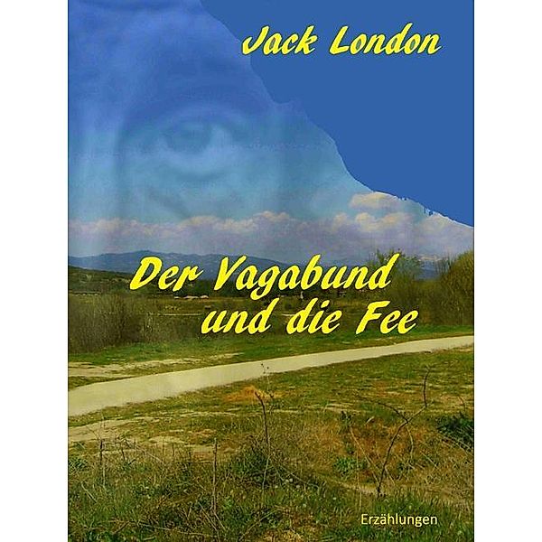 Der Vagabund und die Fee, Jack London