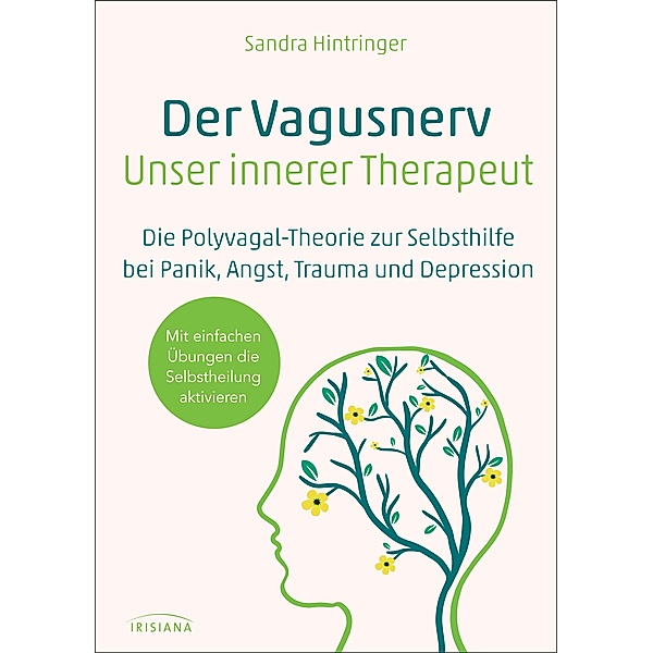 Der Vagus-Nerv - unser innerer Therapeut, Sandra Hintringer