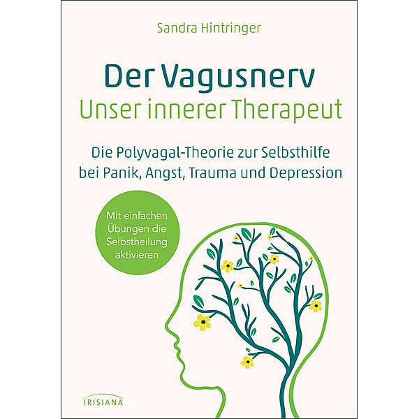 Der Vagusnerv - unser innerer Therapeut, Sandra Hintringer