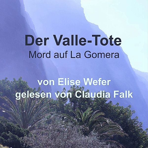 Der Valle-Tote, Elise Wefer