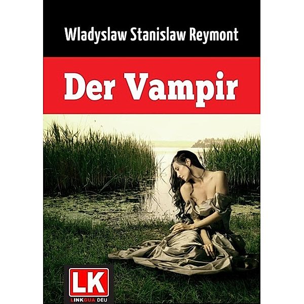 Der Vampir, Wladyslaw Stanislaw Reymont