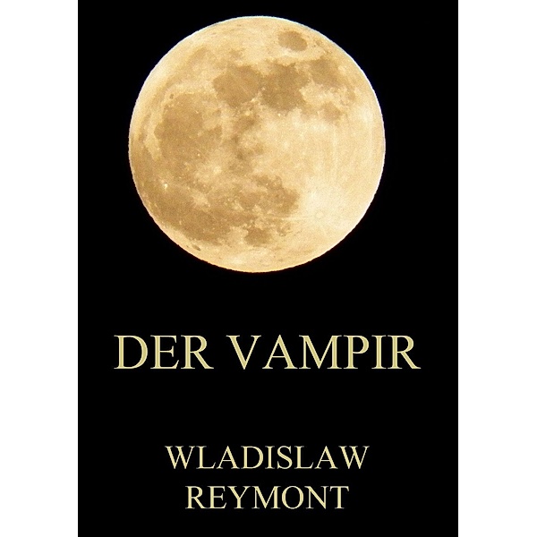 Der Vampir, Wladislaw Reymont