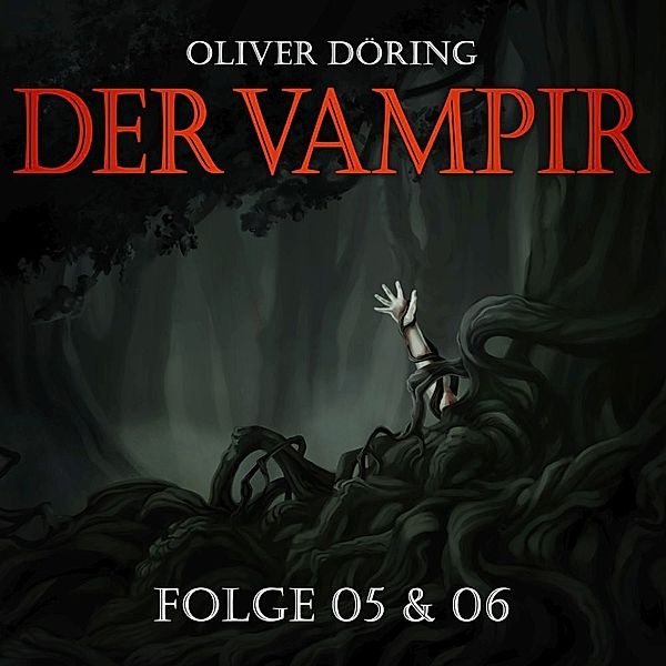 Der Vampir - 5 + 6 - Der Vampir (Teil 5 & 6),1 CD, Oliver Döring