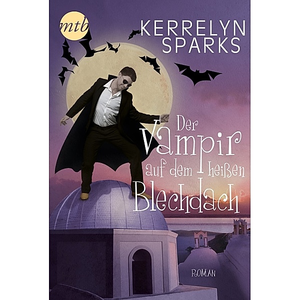 Der Vampir auf dem heißen Blechdach / Love at Stake Bd.9, Kerrelyn Sparks