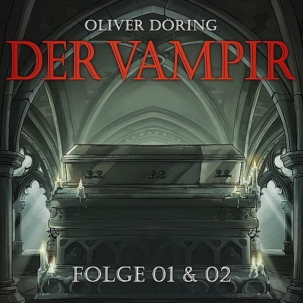 Der Vampir (Teil 1 & 2),1 Audio-CD, Oliver Döring