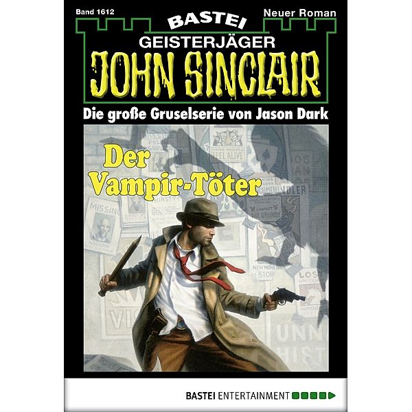 Der Vampir-Töter (1. Teil) / John Sinclair Bd.1612, Jason Dark