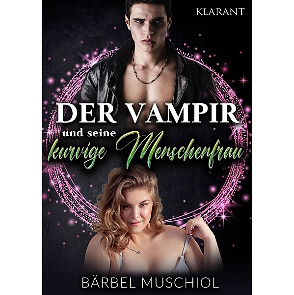 Der Vampir und seine kurvige Menschenfrau / Kurvige Mädchen Bd.2, Bärbel Muschiol