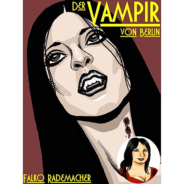 Der Vampir von Berlin / Ein Lisa Becker Krimi Bd.3, Falko Rademacher