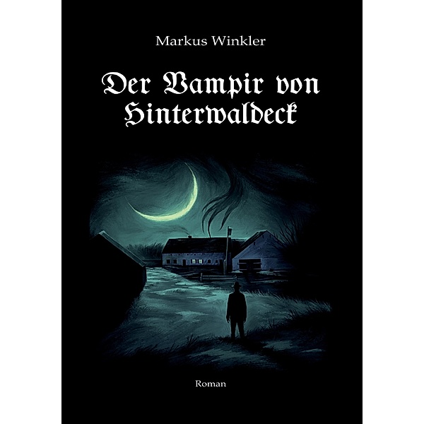 Der Vampir von Hinterwaldeck, Markus Winkler