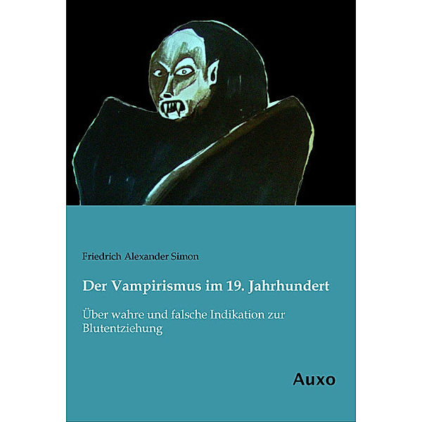 Der Vampirismus im 19. Jahrhundert, Friedrich A. Simon