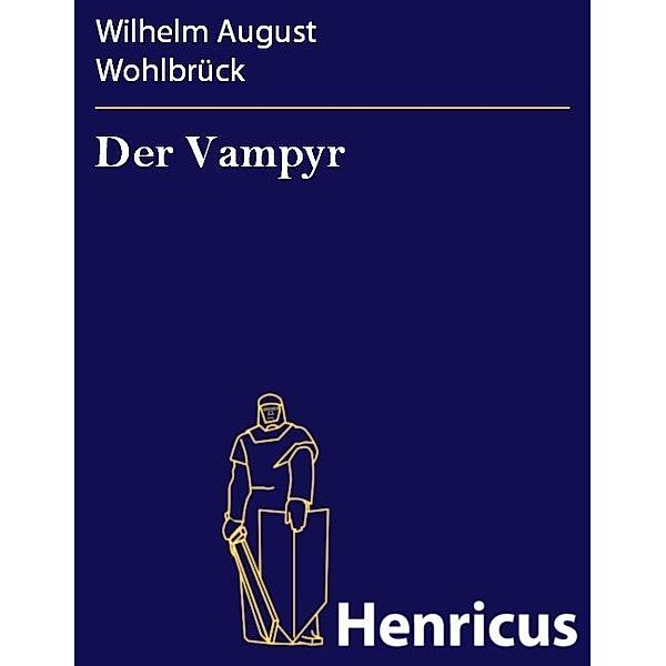 Der Vampyr, Wilhelm August Wohlbrück