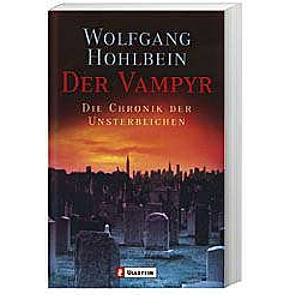 Der Vampyr / Die Chronik der Unsterblichen Bd.2, Wolfgang Hohlbein