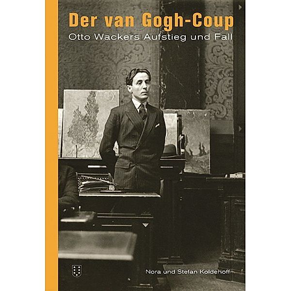 Der van Gogh-Coup, Stefan Koldehoff, Nora Koldehoff