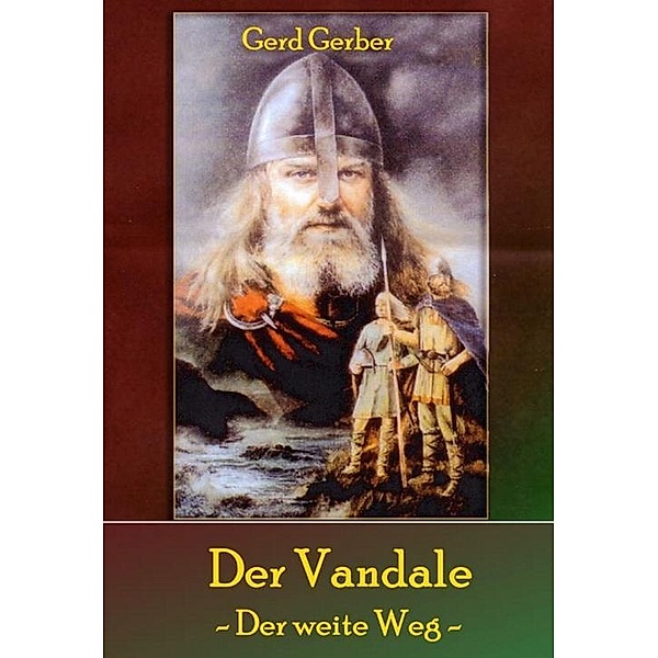 Der Vandale Teil I, Gerd Gerber