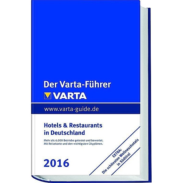 Der Varta-Führer 2016 Hotels & Restaurants in Deutschland