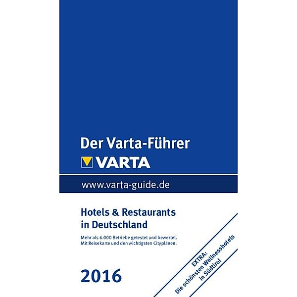 Der Varta-Führer 2016 Hotels und Restaurants in Deutschland, Varta-Führer Redaktion