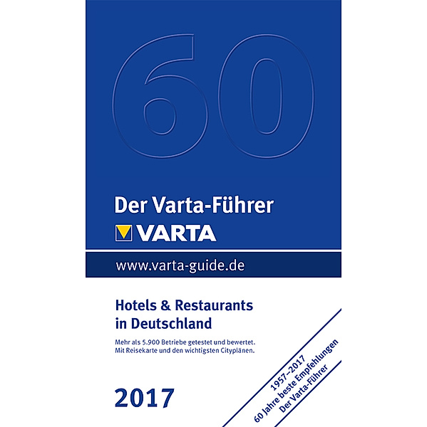 Der Varta-Führer 2017 Hotels und Restaurants in Deutschland, REDaktion, Varta-Führer