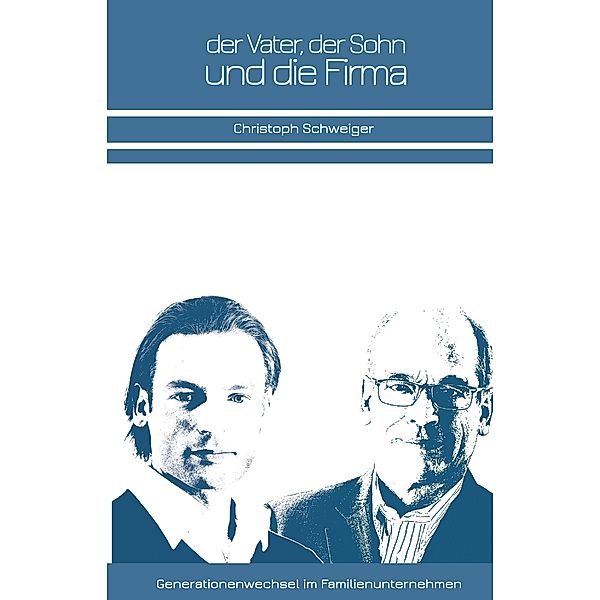 Der Vater, der Sohn und die Firma, Christoph Schweiger