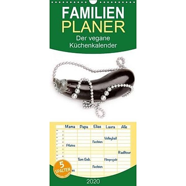 Der vegane Küchenkalender - Familienplaner hoch (Wandkalender 2020 , 21 cm x 45 cm, hoch), Stefan Weis