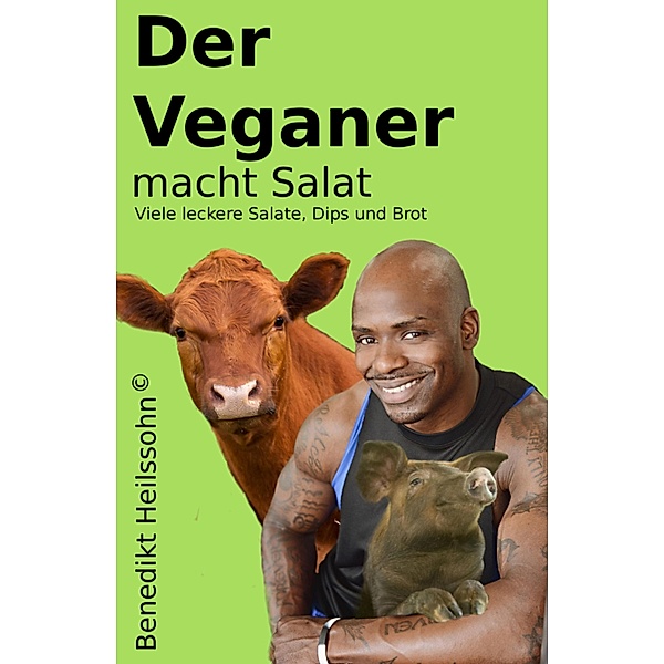 Der Veganer, Benedikt Heilssohn