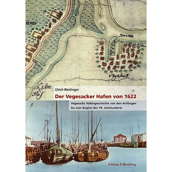 Der Vegesacker Hafen von 1622, Ulrich Weidinger