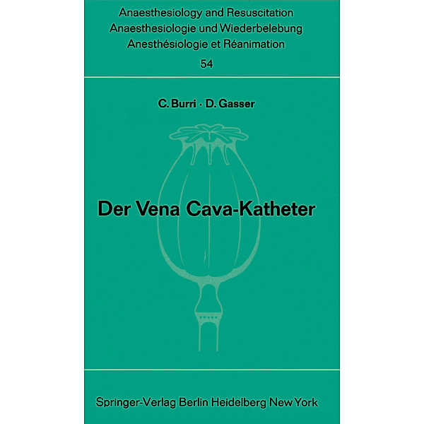 Der Vena Cava-Katheter, C. Burri, D. Gasser