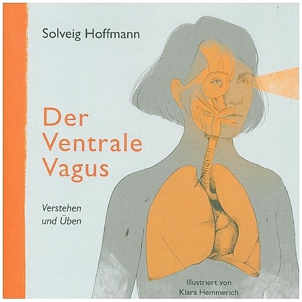 Der Ventrale Vagus, Solveig Hoffmann