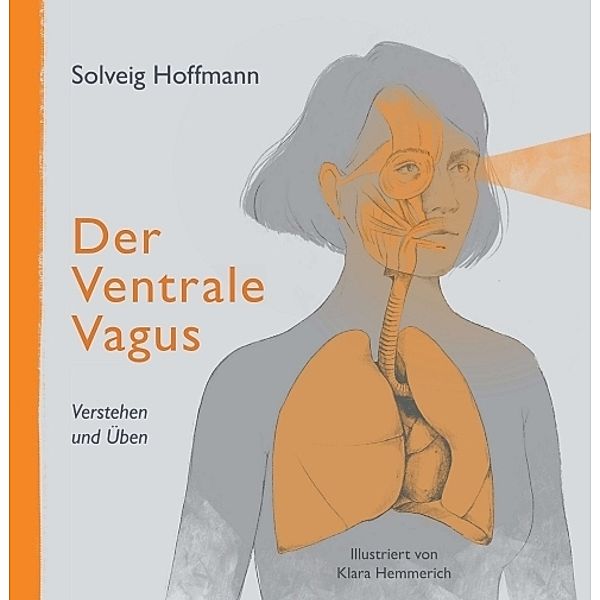 Der Ventrale Vagus, Solveig Hoffmann