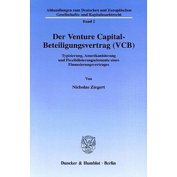 Der Venture Capital-Beteiligungsvertrag (VCB)., Nicholas Ziegert