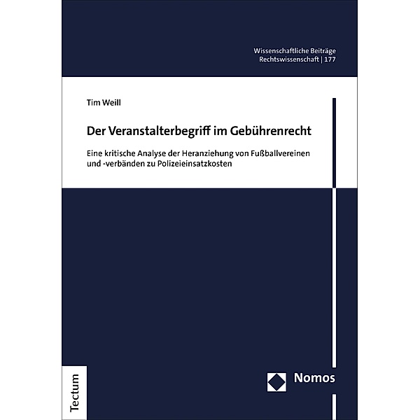 Der Veranstalterbegriff im Gebührenrecht / Wissenschaftliche Beiträge aus dem Tectum Verlag: Rechtswissenschaften Bd.177, Tim Weill