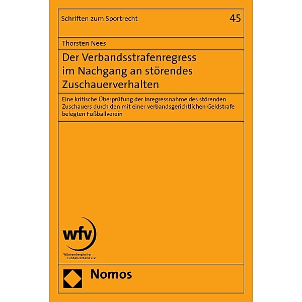 Der Verbandsstrafenregress im Nachgang an störendes Zuschauerverhalten / Schriften zum Sportrecht Bd.45, Thorsten Nees