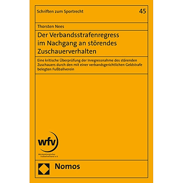 Der Verbandsstrafenregress im Nachgang an störendes Zuschauerverhalten, Thorsten Nees