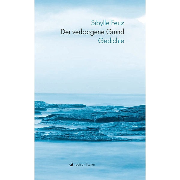 Der verborgene Grund, Sibylle Feuz