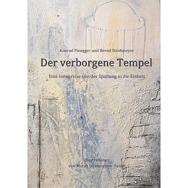Der verborgene Tempel, Bernd Strohmeyer, Konrad Pinegger