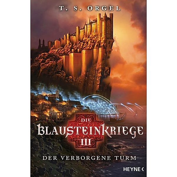 Der verborgene Turm / Die Blausteinkriege Bd.3, T. S. Orgel