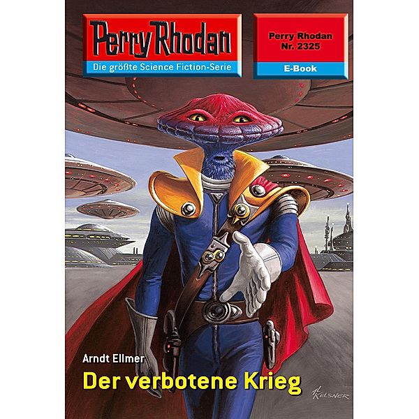 Der verbotene Krieg (Heftroman) / Perry Rhodan-Zyklus Terranova Bd.2325, Arndt Ellmer